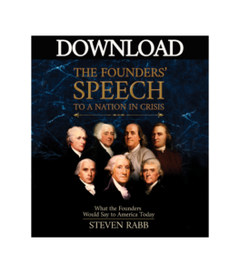 The Founders’ Speech to a Nation in Crisis - Download Version by Steven Rabb